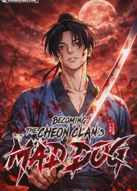 Becoming the Cheon Clan's Mad Dog