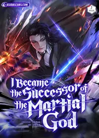 I Became the Successor of the Martial God